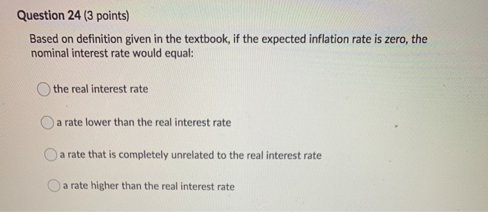 Question 24 (3 points) Based on definition given in the textbook,