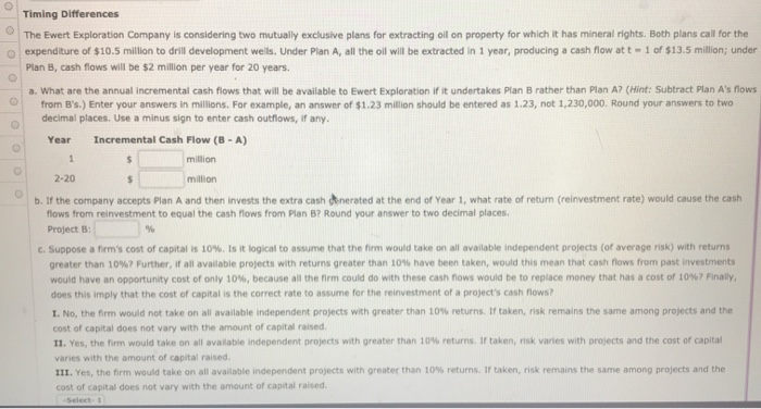 Timing Differences The Ewert Exploration Company is considering two mutually exclusive