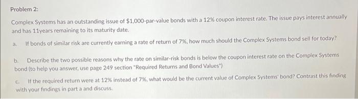  Problem 2: Complex Systems has an outstanding issue of $1,000-par-value bonds