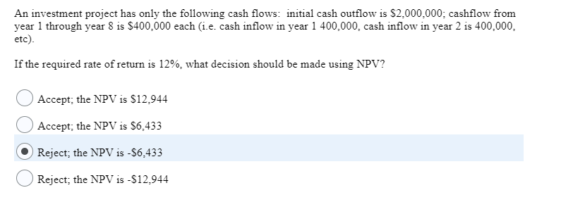value equal to zero, then: The total of the cash inflows must