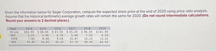  Given the information below for Seger Corporation, compute the expected share