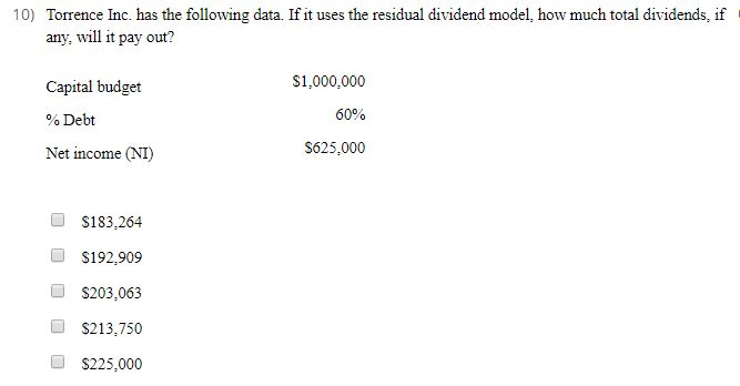  10) Torrence Inc. has the following data. If it uses the