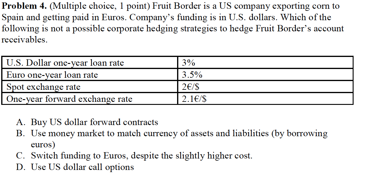  Problem 4. (Multiple choice, 1 point) Fruit Border is a US