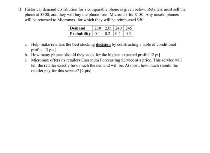  1) Historical demand distribution for a comparable phone is given below.