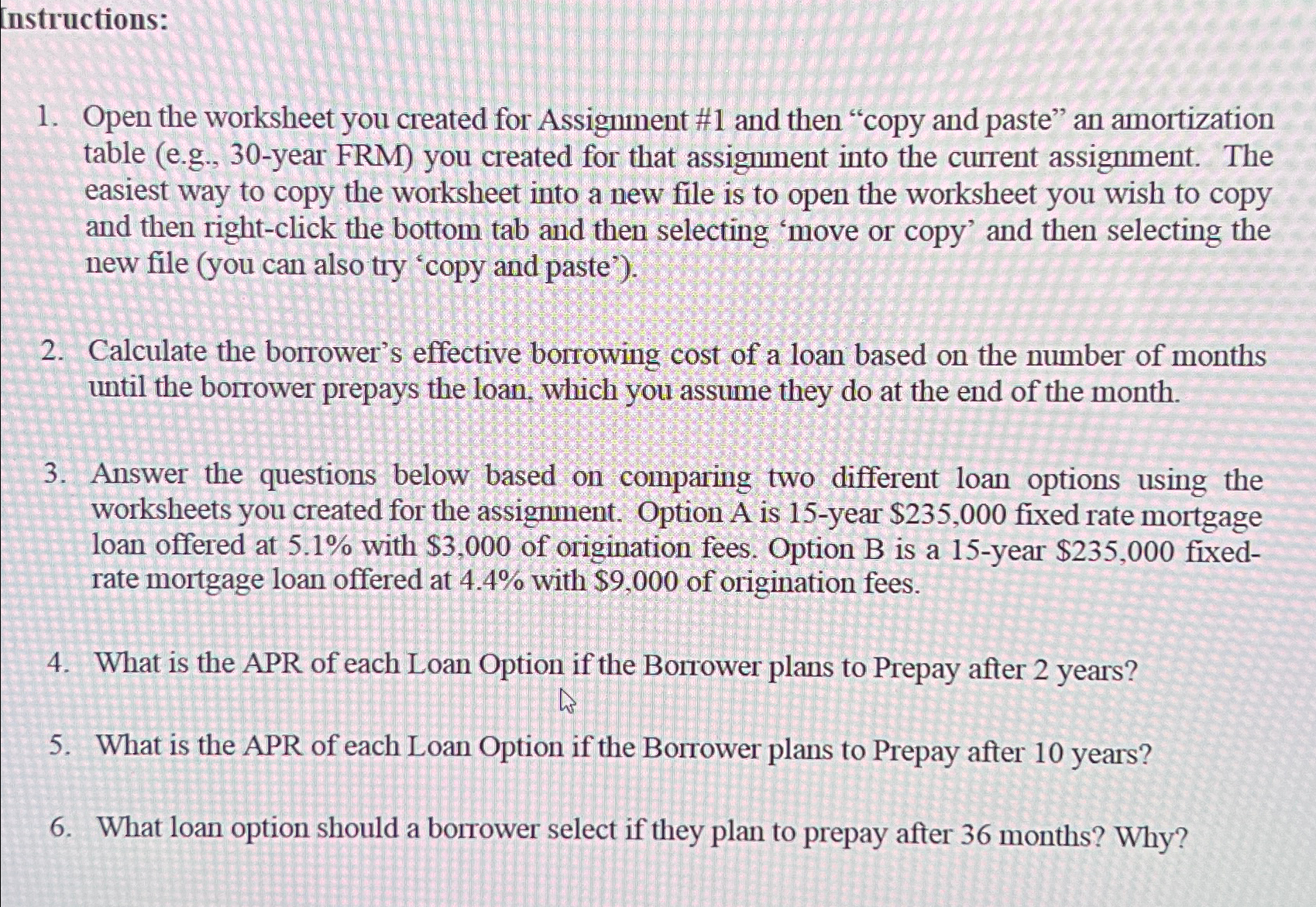  Instructions: Open the worksheet you created for Assignment #1 and then