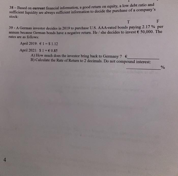  38 - Based on current financial information, a good return on