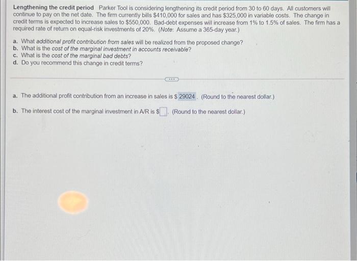 hi please help with b through d :) Lengthening the credit period