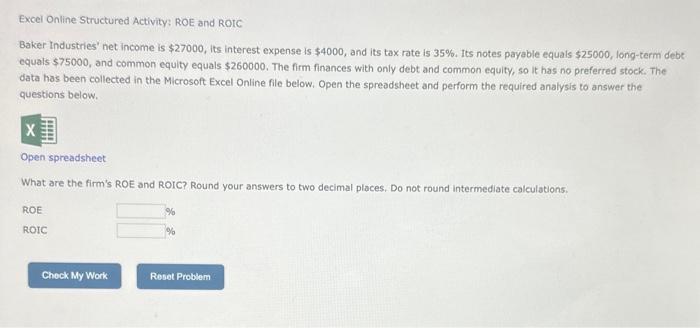  Excel Online Structured Activity: ROE and ROIC Baker Industries' net income