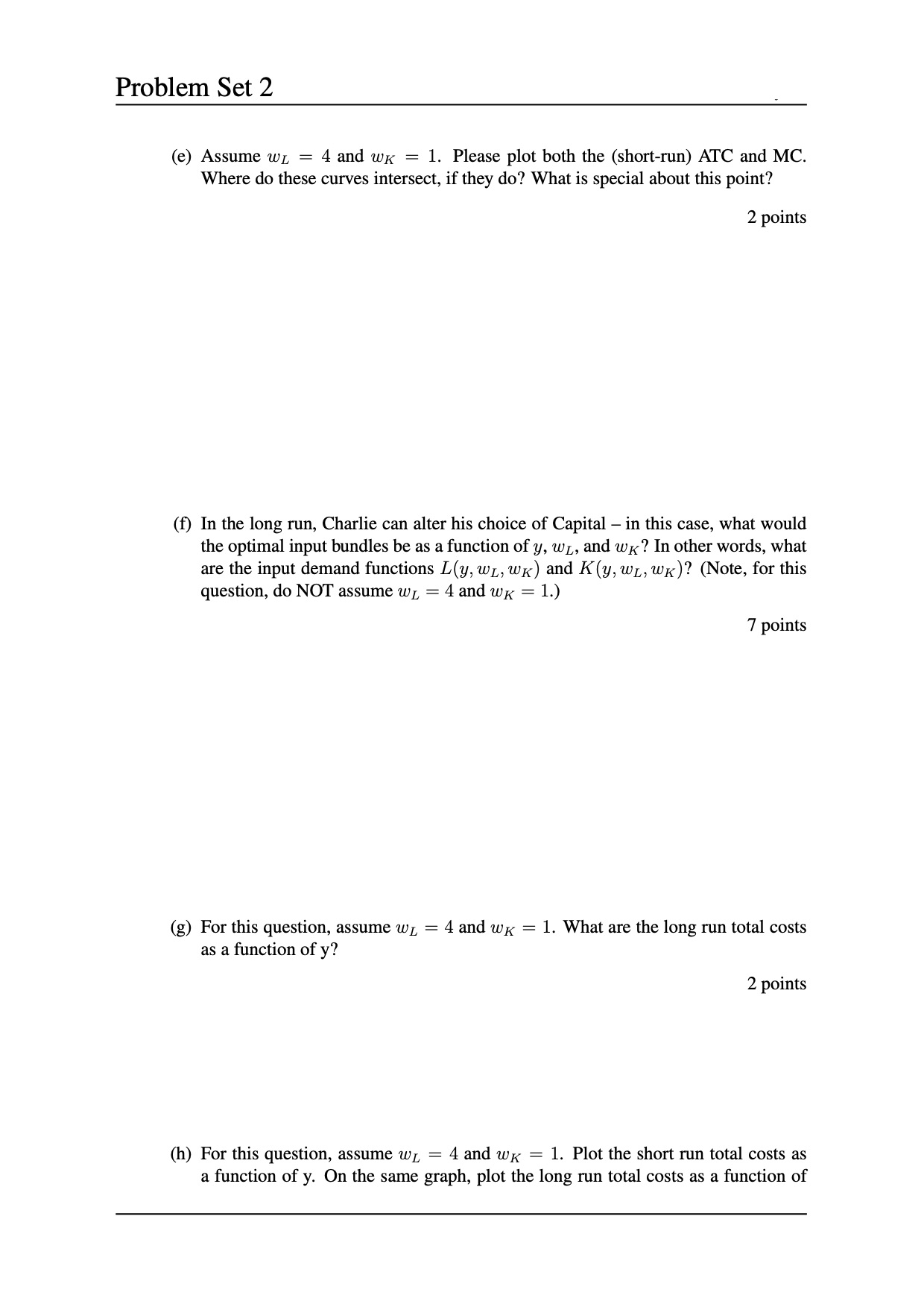  Problem Set 2 (6) Assume 10;, = 4 and WK =