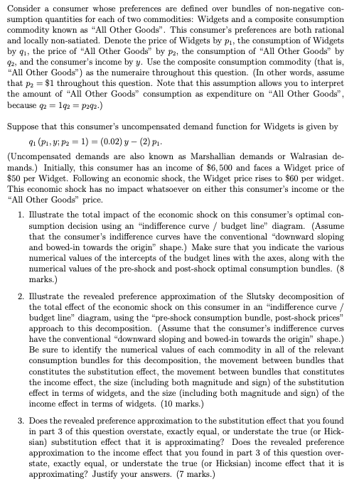 Question 1 Consider a consumer whose preferences are defined over bundles of