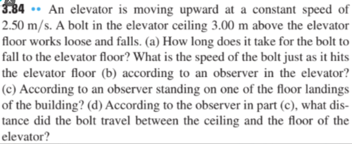 3.84 .. An elevator is moving upward at a constant speed