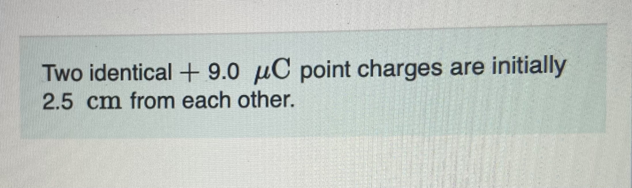 Exercise 1How much work does the electric field do in moving a