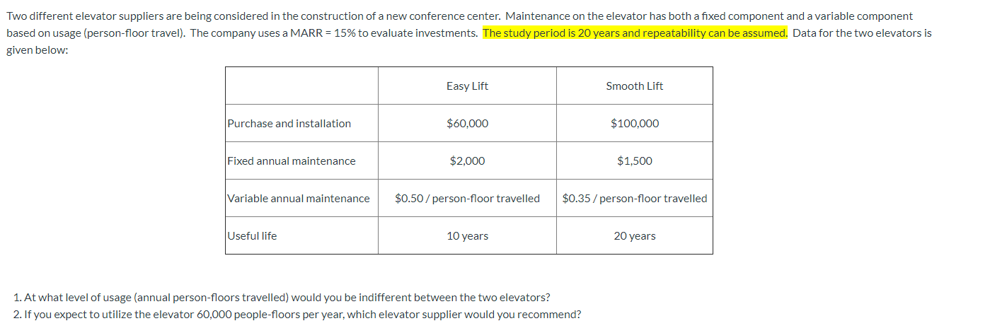 Two different elevator suppliers are being considered in the construction of
