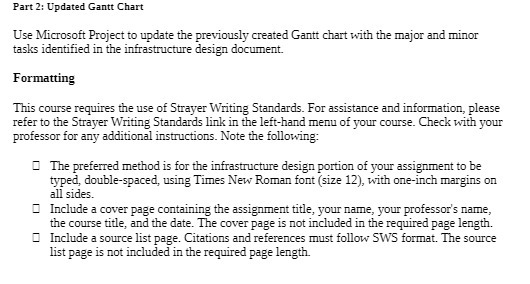 Part 2: Updated Gantt Chart Use Microsoft Project to update the