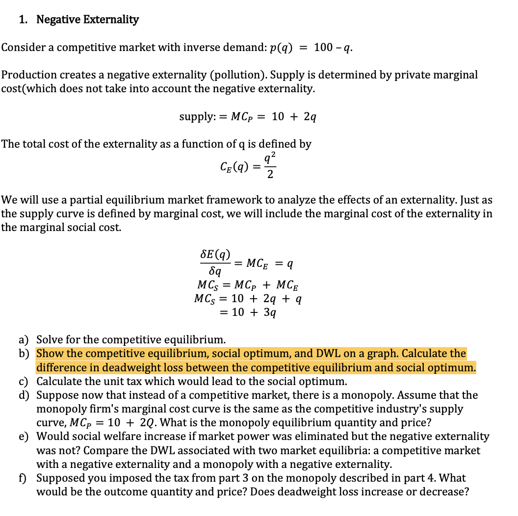 please explain a-f 1. Negative Externality Consider a competitive market with inverse