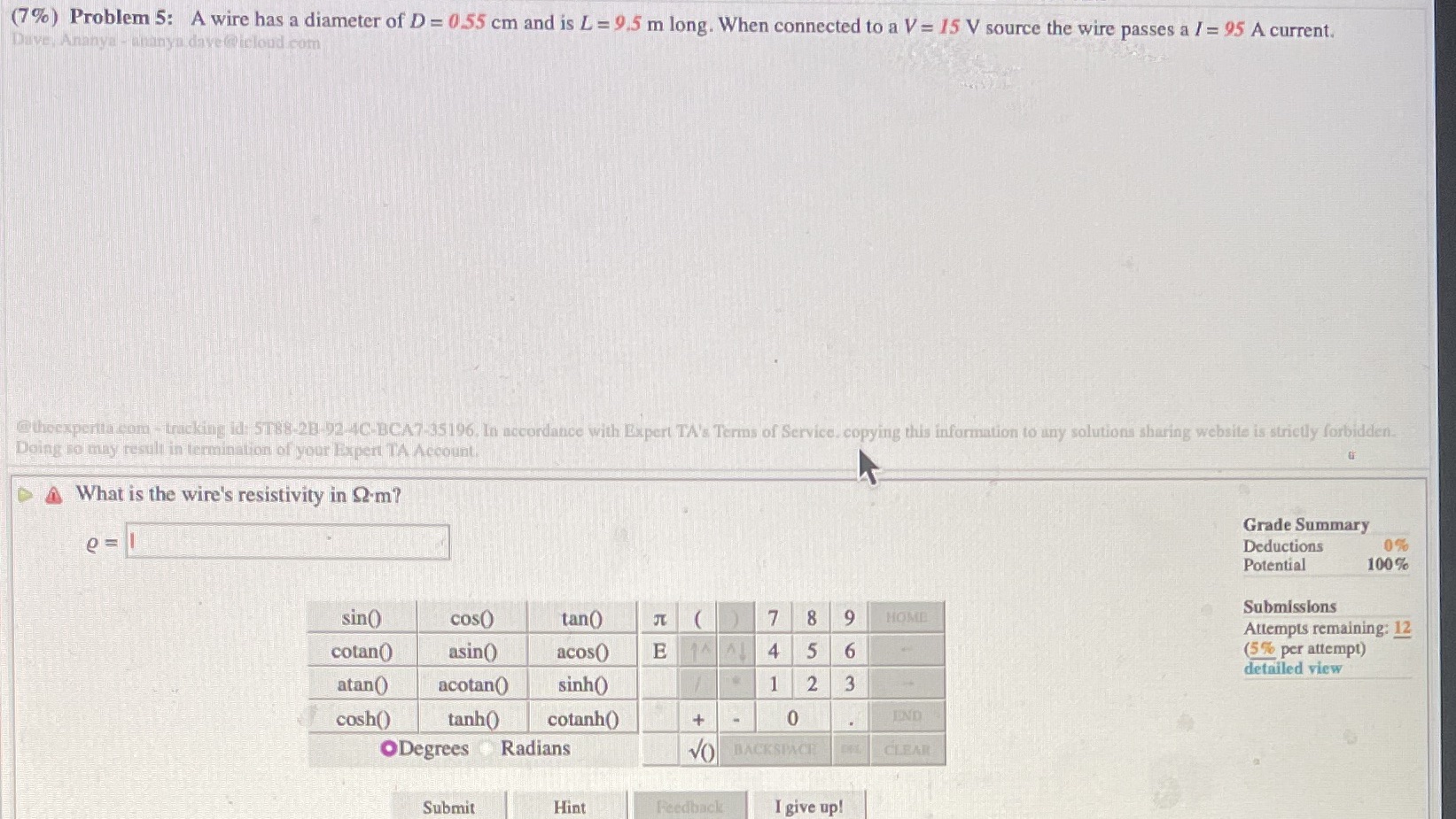  (7%) Problem 5: A wire has a diameter of D =