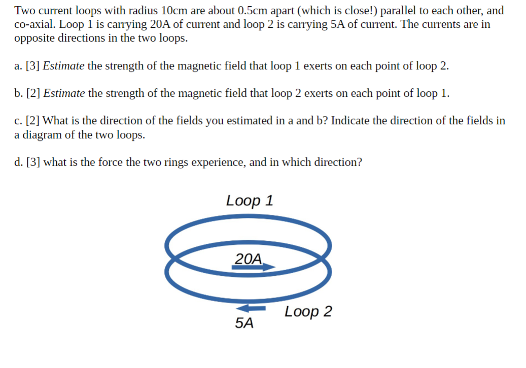 How do I solve this?1. Two current loops with radius 10cm are