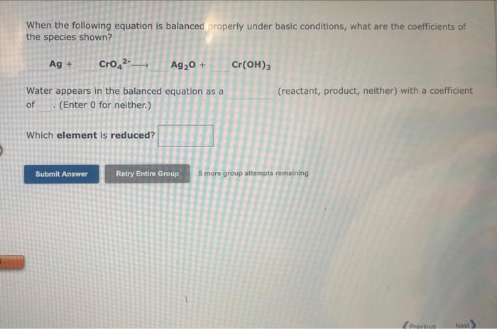 helpppp:(((( When the following equation is balanced properly under basic conditions, what