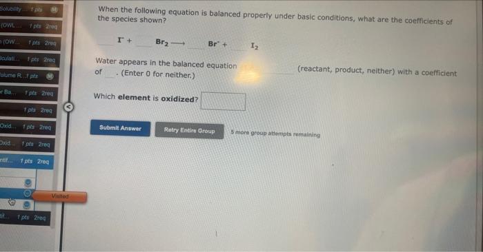 are the coefficients of the species shown? Ag+CrO42Ag2O+Cr(OH)3 Water appears in the