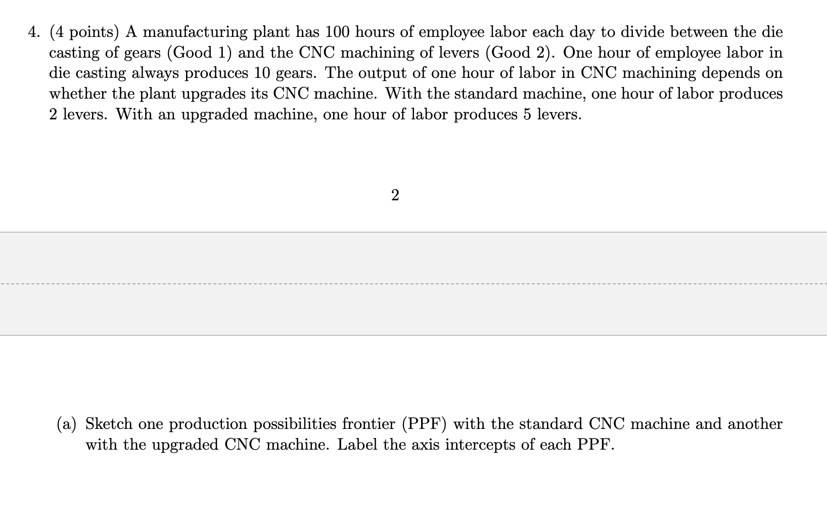 Kindly answer question 4 4. (4 points) A manufacturing plant has 100