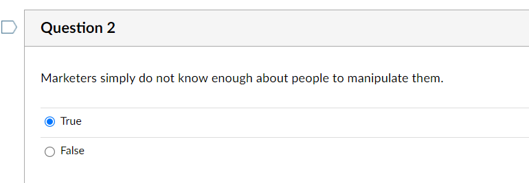  D Question 2 Marketers simply do not know enough about people
