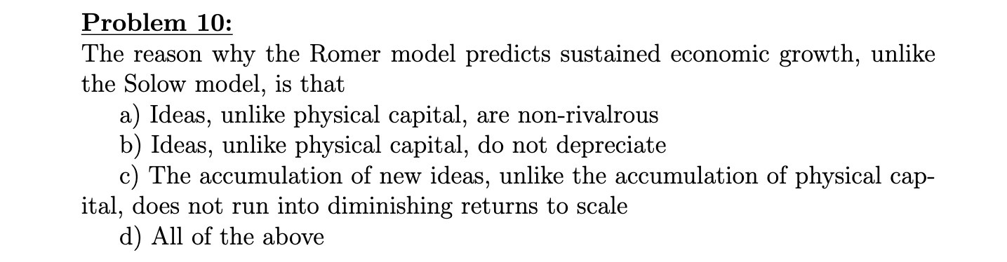 Problem 10: The reason why the Romer model predicts sustained economic