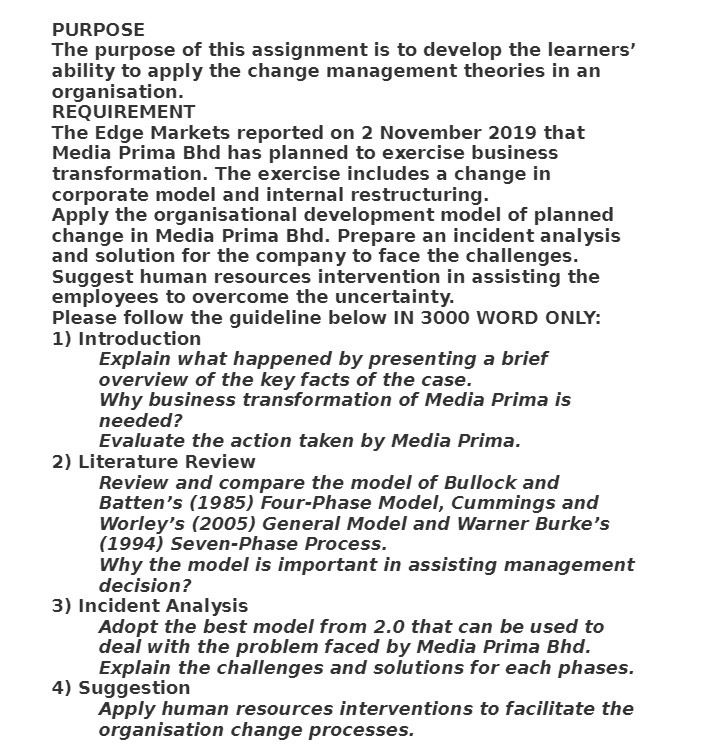 PURPOSE The purpose of this assignment is to develop the learners'