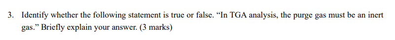 3. Identify whether the following statement is true or false. In