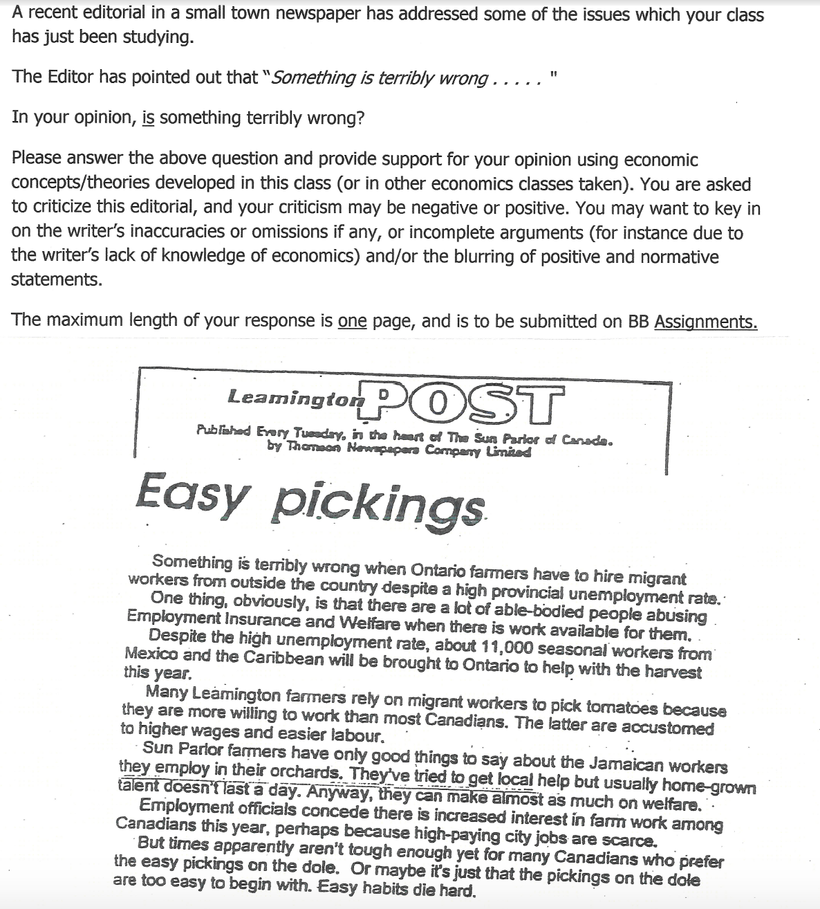 Please read and answer the following: A recent editorial in a small