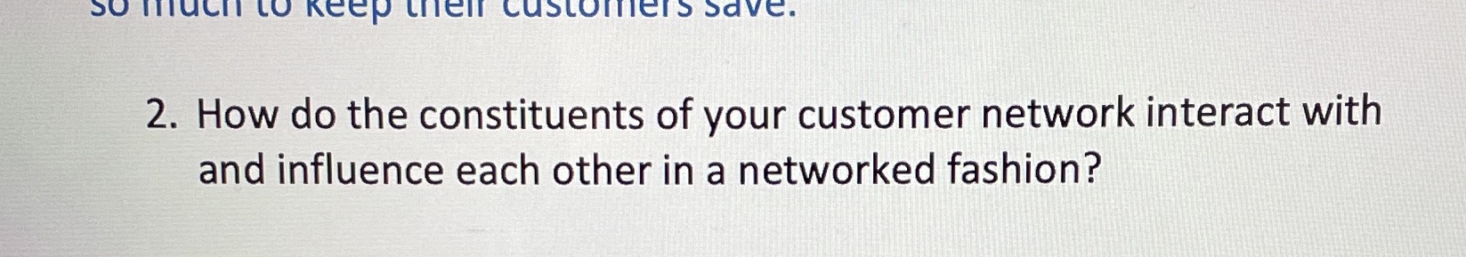  so much to keep their customers save. 2. How do the