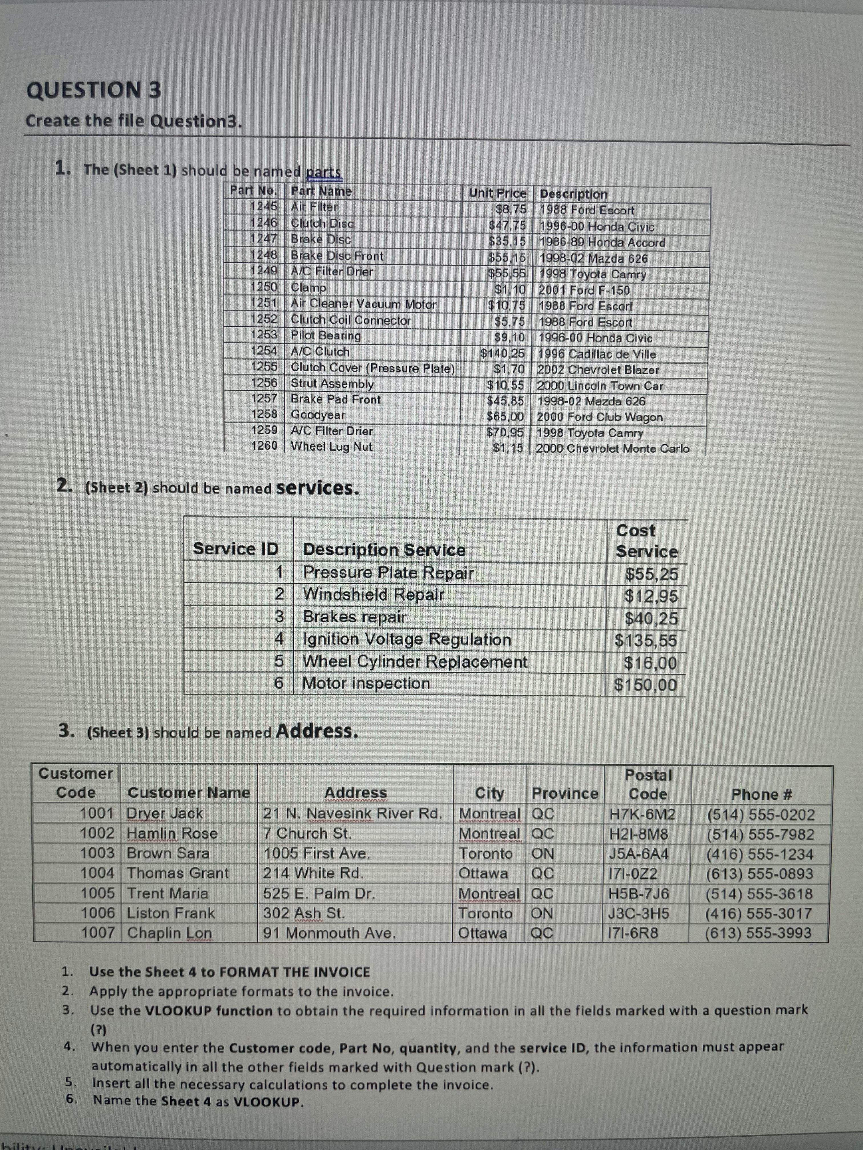 QUESTION 3 Create the file Question3. 1. The (Sheet 1) should
