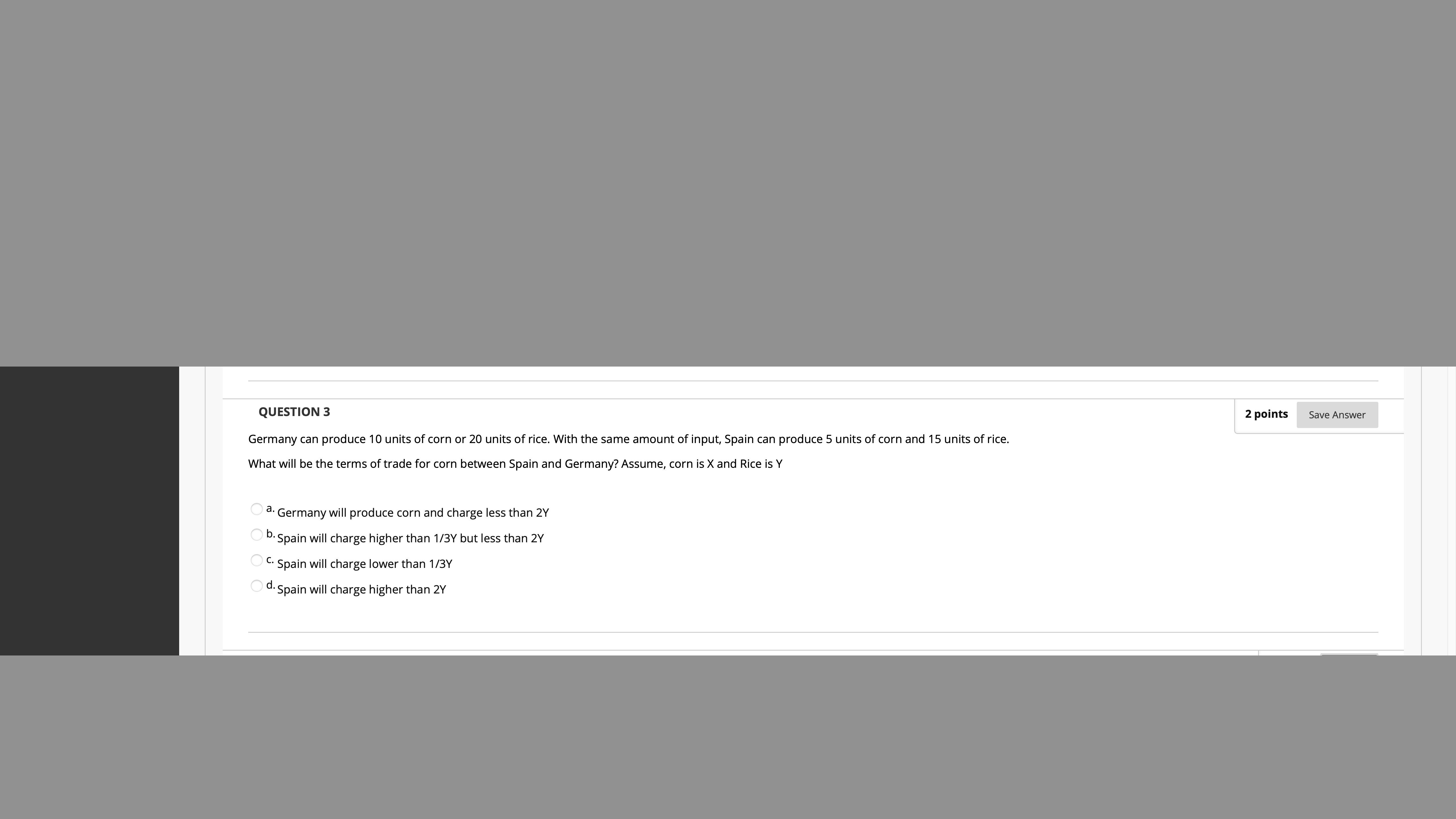 Need help with question #3. All information needed in answering this question