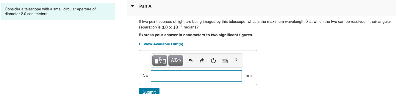 1) V Part A Consider a telescope with a small circular aperture