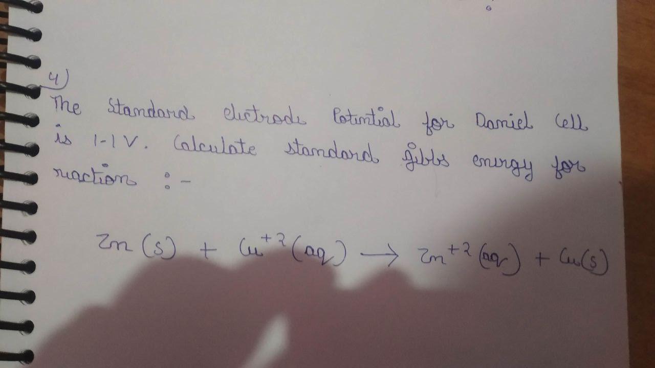  4) The Standard electrode Cotintial electrode Potential for Daniel Cell is