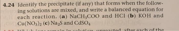  4.24 Identify the precipitate (if any) that forms when the following