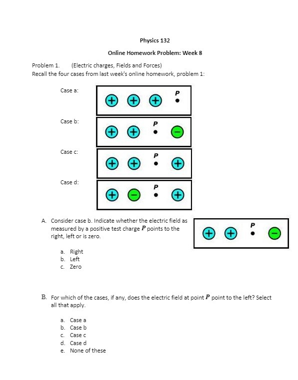  Physics 132 Online Homework Problem: Week 8 Problem 1. (Electric charges,