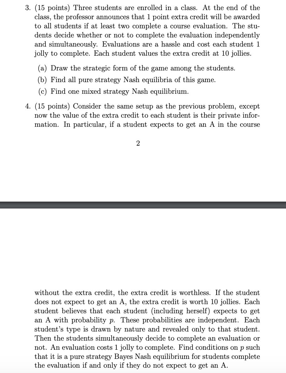 Please answer question 3 & 4 3. (15 points) Three students are