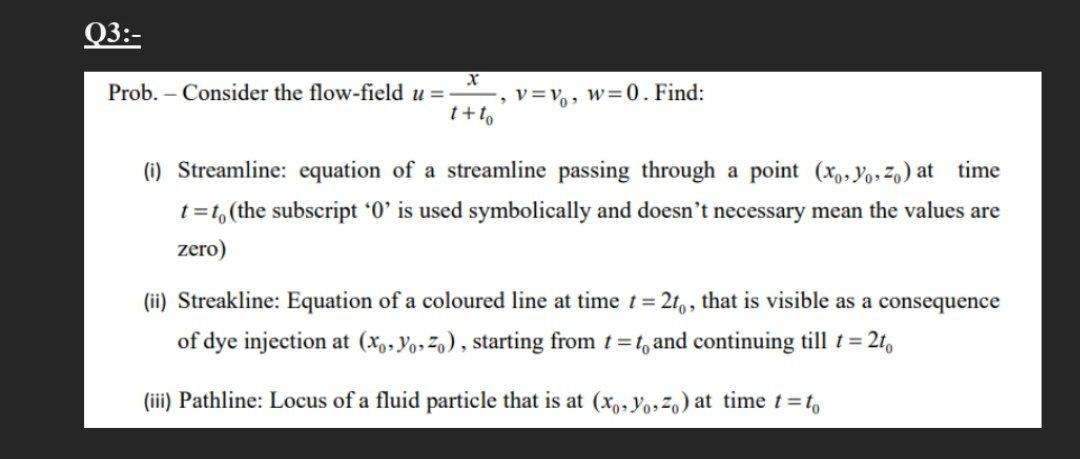 03:- X Prob. - Consider the flow-field u=* , v=v, w=0.