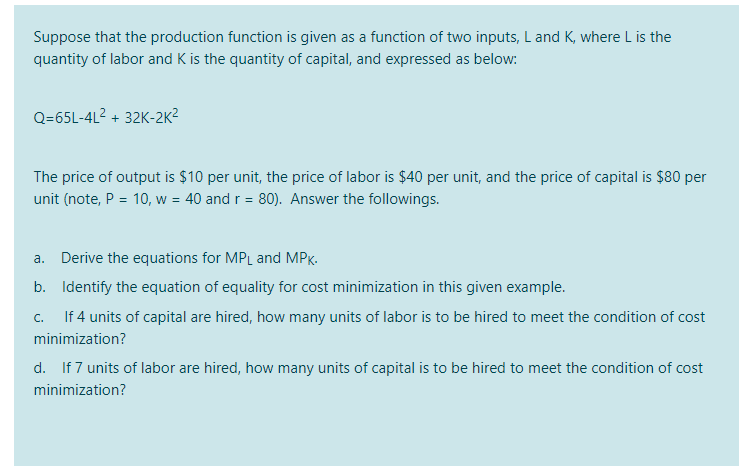 Suppose that the production function is given as a function of