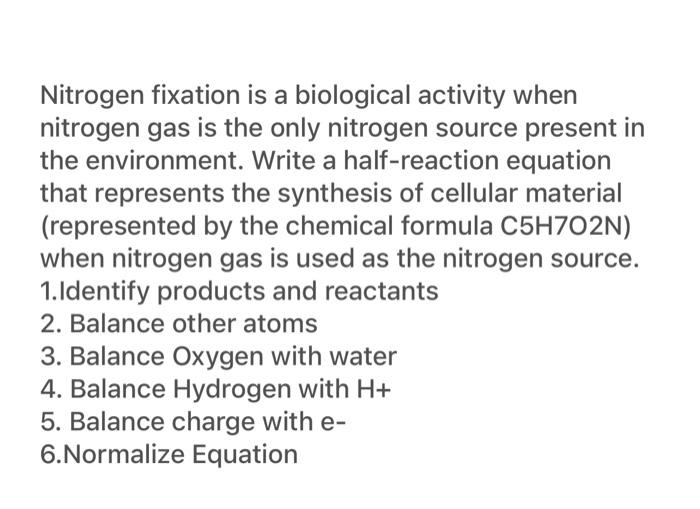  Nitrogen fixation is a biological activity when nitrogen gas is the