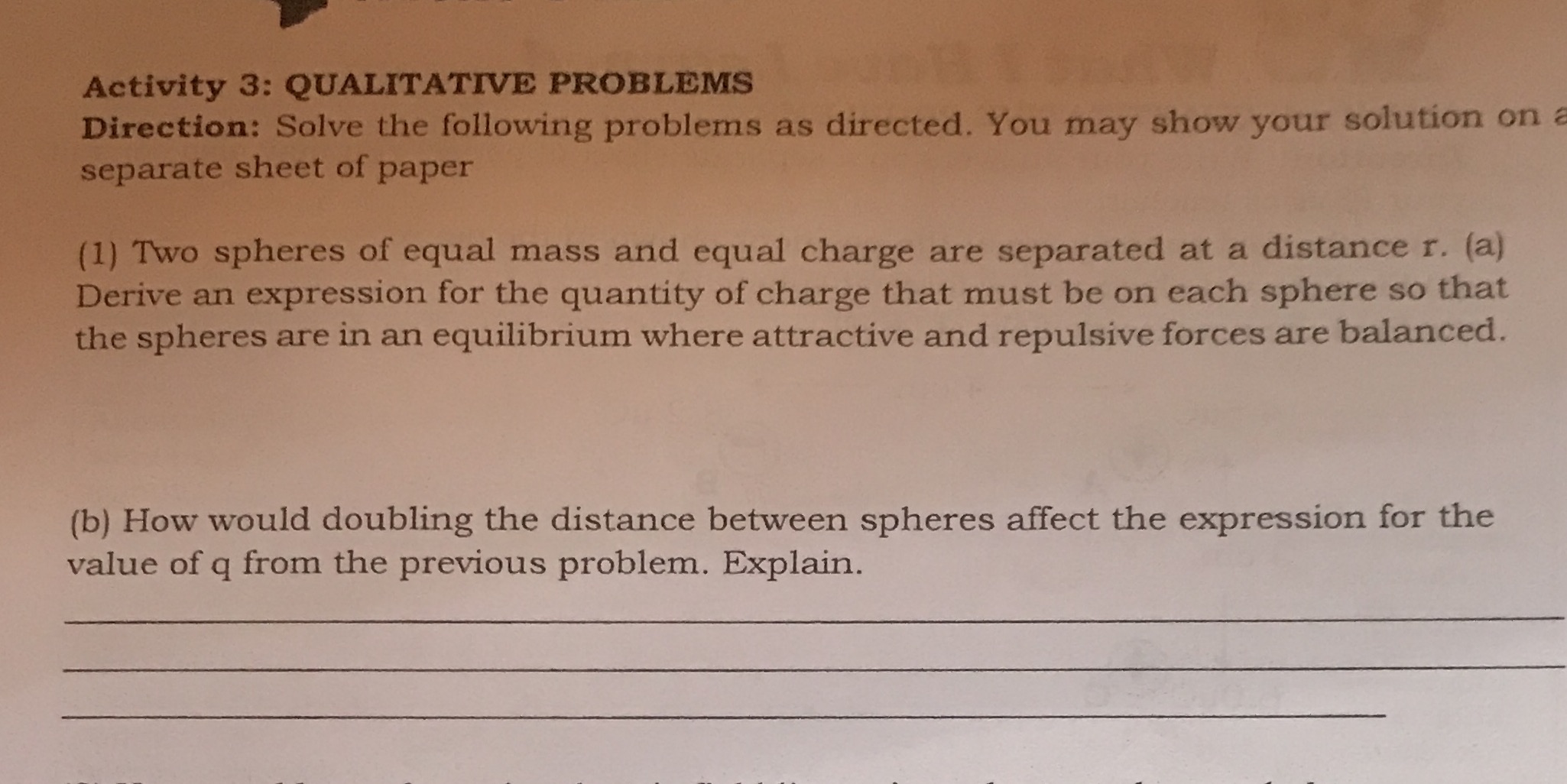  Activity 3: QUALITATIVE PROBLEMS Direction: Solve the following problems as directed.