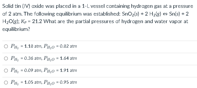 Solid tin (IV) oxide was placed in a 1- L vessel