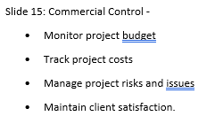 Company. You have been assigned to deliver a project that is worth