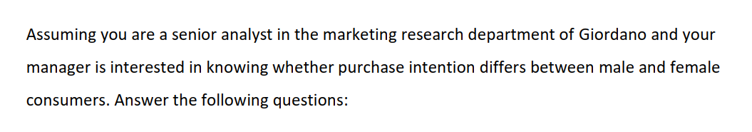 consumers' intentions to buy their products, varies with gender. Respondents were asked