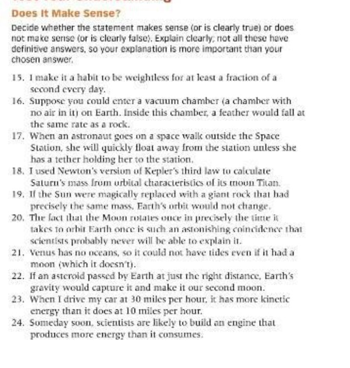  Does It Make Sense? Decide whether the statement makes sense (or