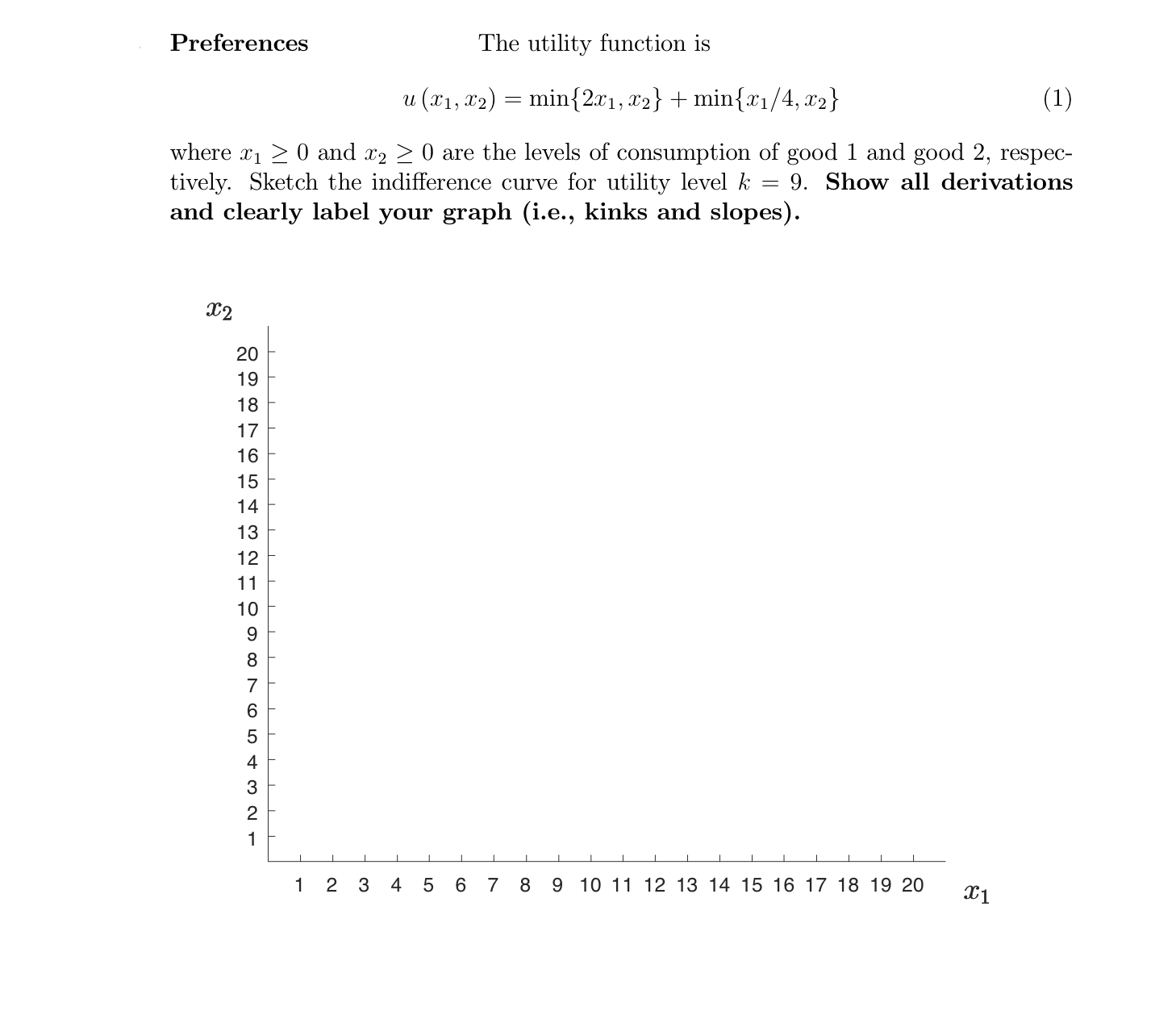 Preferences Practice Problem - NEED HELP PLEASE Preferences The utility function is