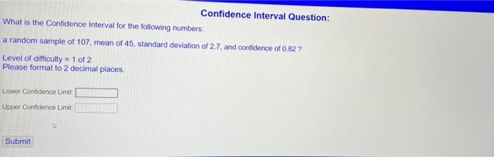 WHAT IS THE CONFIDENCE LEVEL FOR THE FOLLOWING NUMBERS,random sample of 107