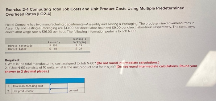 i need help with this Exercise 2-4 Computing Total Job Costs and