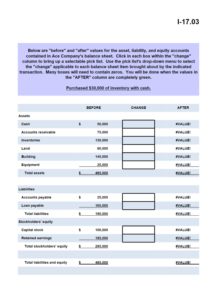 1 Below are "before" and "after" values for the asset, liability, and