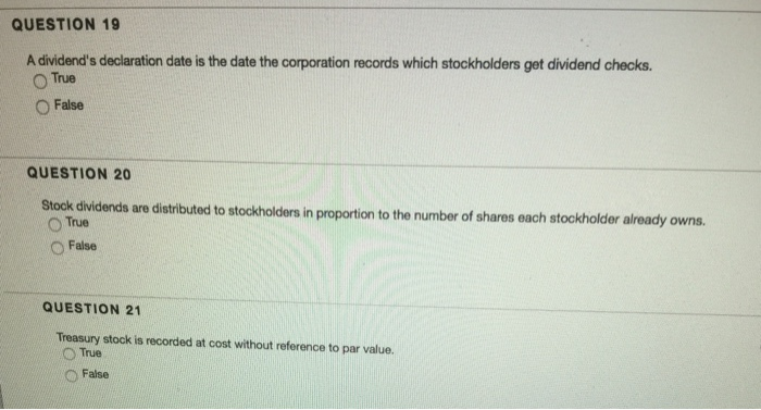  Hi, i need help with these please. QUESTION 19 A dividend's